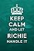 Keep Calm and Let Richie Ha...