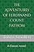 The Adventures of Ferdinand Count Fathom: Classic novel that offers up real melodrama (annotated)
