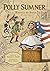 Polly Sumner - Witness to the Boston Tea Party by Richard C. Wiggin