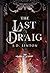 The Last Draig (Rogue X Ara, #2)
