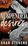 Suspended Desires (The Desired Series Book 1) Suspended Desires (The Desired Series Book 1)