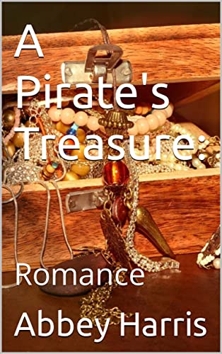 A Pirate's Treasure: : Romance (Kindle Edition)