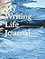 My Writing Life Journal: A ...