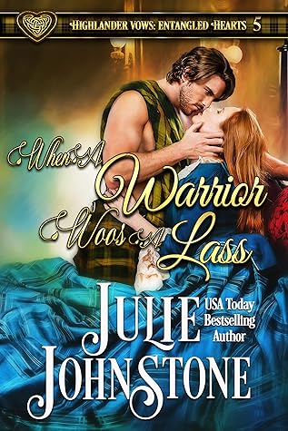 When a Warrior Woos a Lass (Highlander Vows: Entangled Hearts, #5)