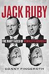 Jack Ruby: The Many Faces of Oswald's Assassin