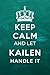 Keep Calm and Let Kailen Handle It: Personalised and customized Name for Kailen - Lined Journal Notebook Birthday Present for Kailen - 6x9 inches - 110 pages