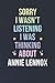 Sorry I Wasn't Listening I Was Thinking About Annie Lennox by Barbara Herman
