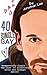 40 Single Gay : A coming of age memoir