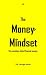 The Money Mindset: The psyc...