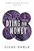Dying for Money