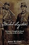 Divided Loyalties: Kentucky’s Struggle for Armed Neutrality in the Civil War Divided Loyalties: Kentucky’s Struggle for Armed Neutrality in the Civil War