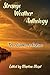 Strange Weather Anthology: ...