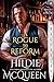 A Rogue to Reform by Hildie McQueen