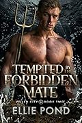 Tempted by the Forbidden Mate (Veiled City #2)