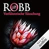 Verführerische Täuschung by J.D. Robb