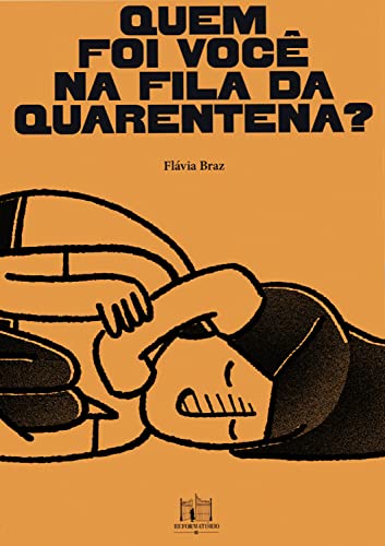 Quem foi você na fila da quarentena? (Portuguese Edition)