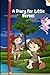 A Diary For Little Heroes: The Adventures Of Superkid ( Ages 2-5 years old )