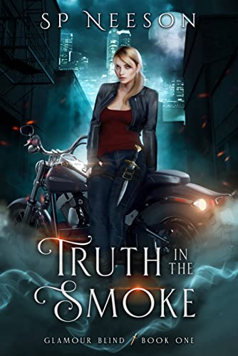 Truth in the Smoke (Glamour Blind Trilogy, #1)