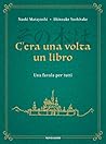 C'era una volta un libro by Shinsuke Yoshitake
