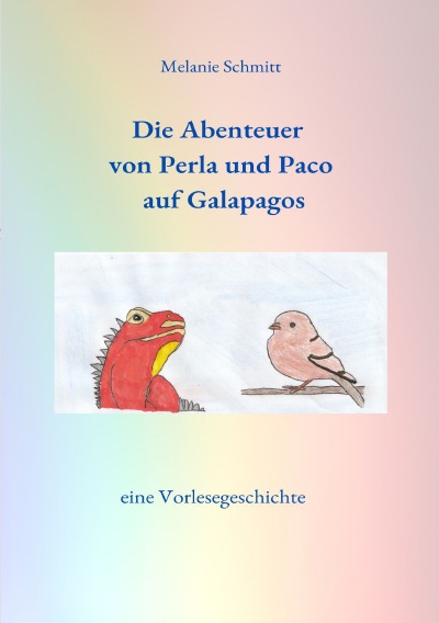 Die Abenteuer von Perla und Paco auf Galapagos: eine Vorlesegeschichte