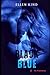 Black & Blue: The Triad Series, book one; a story of forbidden love, between the psychologist and her patient