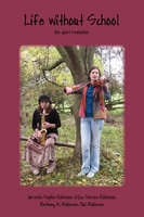Life Without School: The Quiet Revolution by Veronika Sophia Robinson (2-Sep-2010) Paperback