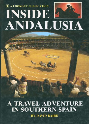 Inside Andalusia: A travel adventure in southern Spain (Hardcover)