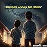 Slumber Among the Stars Slumber Among the Stars