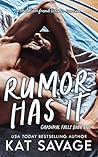 Rumor Has It by Kat Savage