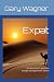 Expat: An American's perilo...
