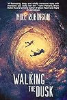 Walking the Dusk