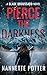 Pierce the Darkness: A Blad...