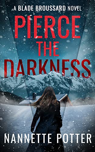 Pierce the Darkness: A Blade Broussard Thriller (1 of 2)