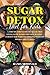 The Sugar Detox Diet for Ki...