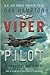 Viper Pilot: A Memoir of Ai...