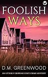 Book cover for Foolish Ways (Theodora Braithwaite #9)