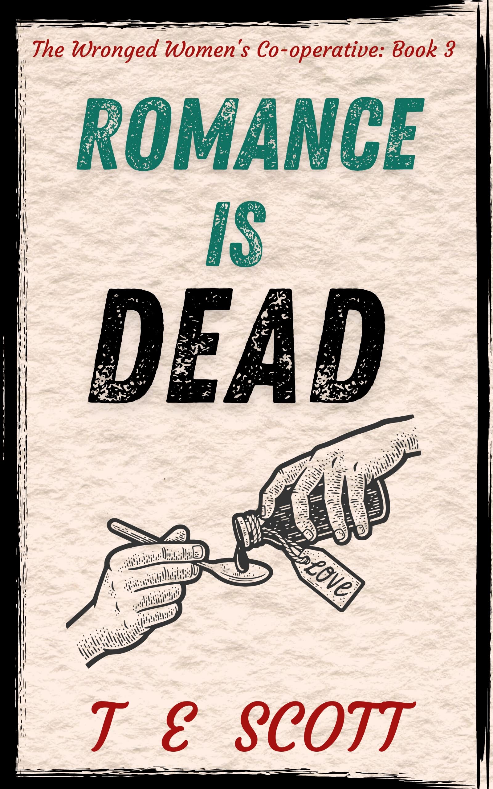 Romance is Dead: A cosy Scottish mystery novel (The Wronged Women's Co-operative Book 3)