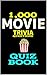 1,000 Movie Trivia Question...