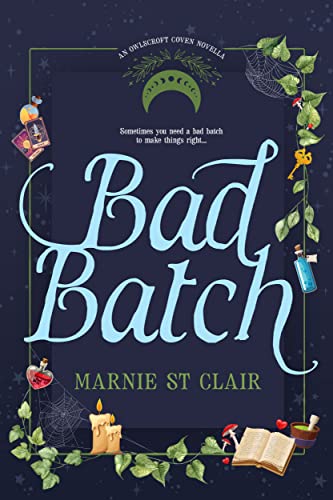 Bad Batch (Owlscroft Coven, #1)