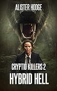 Cryptid Killers 2: Hybrid Hell