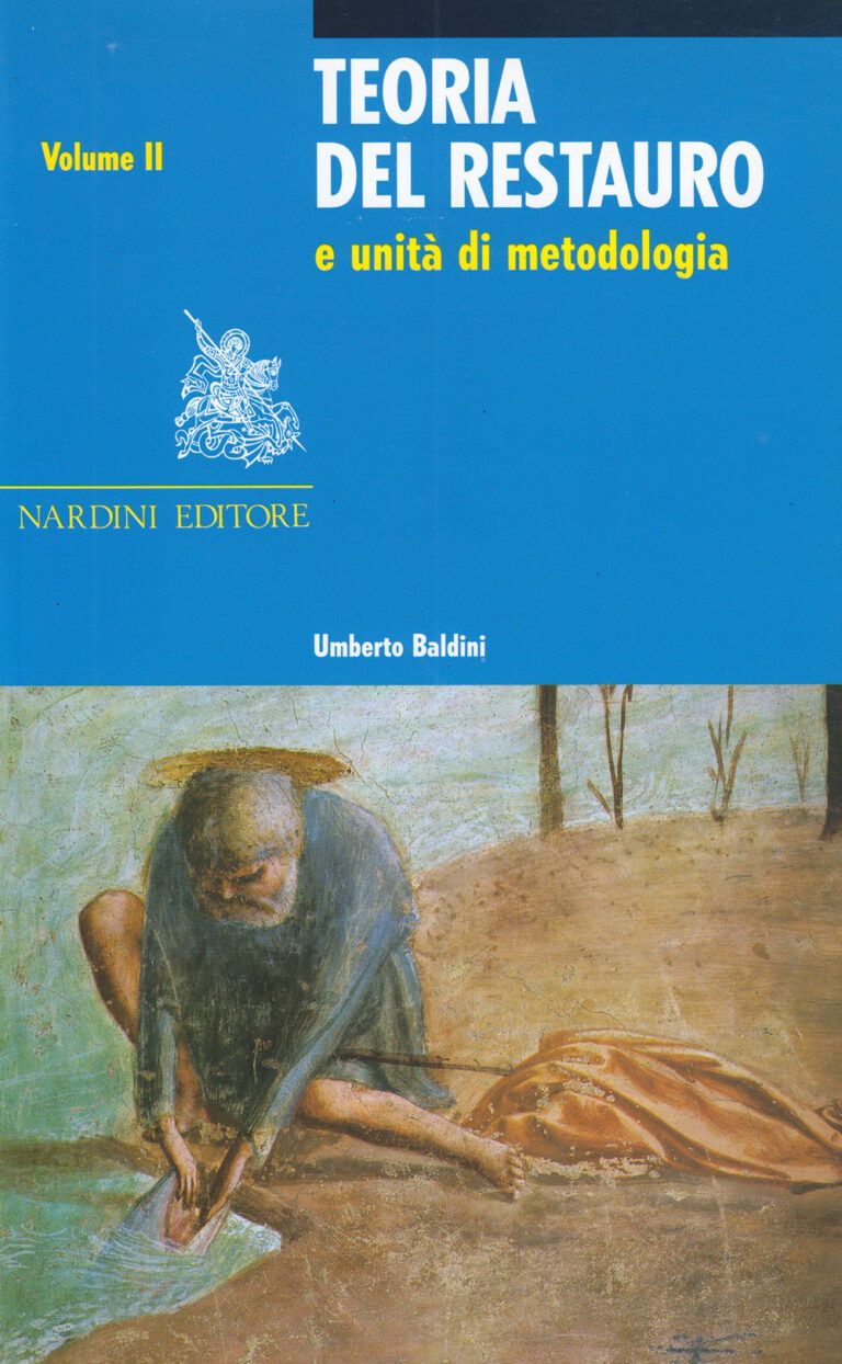 Teoria del restauro e unità di metodologia - Volume II