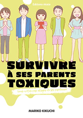 Survivre à ses parents toxiques - Vous n'êtes pas obligés de les pardonner (Paperback)