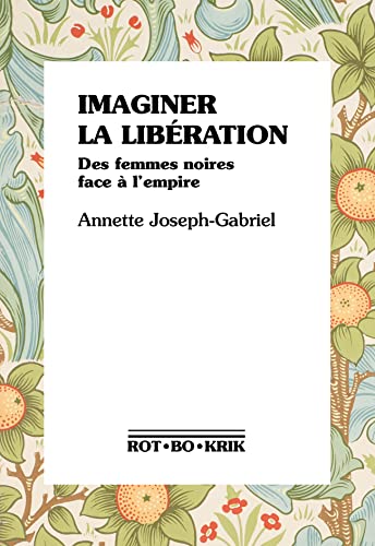 Imaginer la libération - des femmes noires face à l'empire (Paperback)