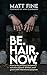 Be Hair Now