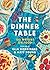 The Dinner Table: Over 100 ...