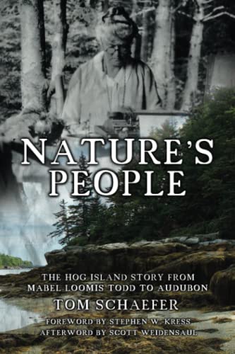 Nature's People: The Hog Island Story from Mabel Loomis Todd to Audubon (Paperback)