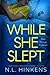 While She Slept: A psychological suspense thriller (Treacherous Trips Collection - Standalone Thrillers)