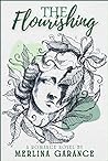The Flourishing by Merlina Garance