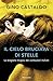 Il cielo bruciava di stelle...