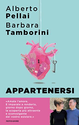 Appartenersi: Perché l'amore per sempre è una risorsa (Italian Edition)
